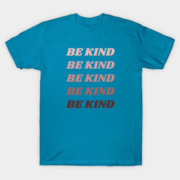 Be Kind Skin Color Palette - Blach History Month T-Shirt by High Altitude